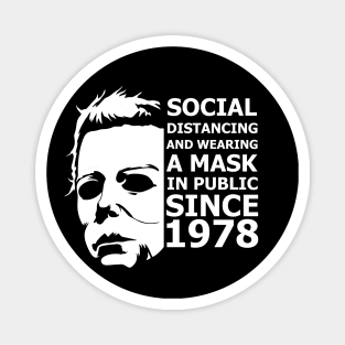 Michael Myers Social Distancing Since 1978 Magnet